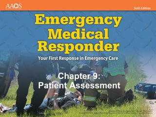 Chapter 9:
Patient Assessment
 