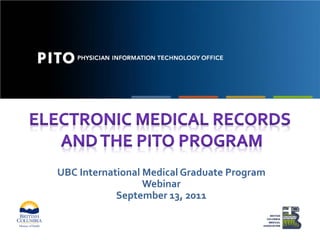 UBC International Medical Graduate Program
Webinar
September 13, 2011

 