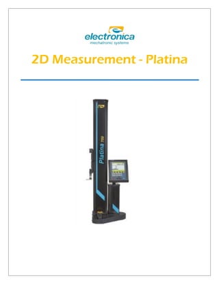 2D Measurement - Platina
 