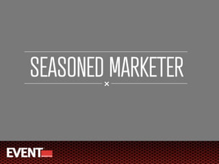 SEASONED MARKETER
 