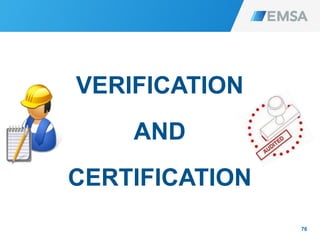 76
VERIFICATION
AND
CERTIFICATION
 