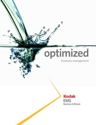 optimized
   business management




    EMS
    Business Software
 