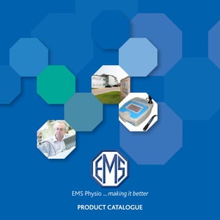 EMS Physio ... making it better

  PRODUCT CATALOGUE
 