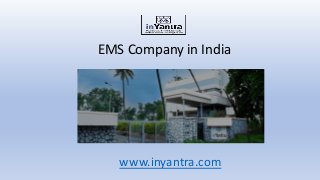 EMS Company in India
www.inyantra.com
 
