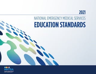 2021
NATIONAL EMERGENCY MEDICAL SERVICES
EDUCATION STANDARDS
 