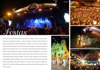 VERÃO SERGIPE    FORRÓ CAJU - ARACAJU

                                                                                                                                                                                       11




Festas
Ao longo do ano são muitos os eventos que ocorrem no estado, todos com acesso gratuito.
                                                                                                     CACUMBÍ - LARANJEIRAS




Começa com o Réveillon de Aracaju, o maior do Nordeste, nas areias da praia de Atalaia, na

capital, onde também acontece o Projeto Verão, em fevereiro, com shows musicais de artistas

locais e nacionais. Em janeiro, tem o Encontro Cultural de Laranjeiras - onde grupos folclóricos e
                                                                                                                                                        BARCO DE FOGO E GUERRA DE ESPADA - ESTÂNCIA

atrações locais e nacionais dão o tom - e o Pré-Caju, a maior prévia carnavalesca do Brasil. Tem
                                                                                                                             ARRAIÁ DO POVO - ARACAJU
também o Verão Sergipe, que é realizado nas praias da Caueira e Atalaia Nova, com shows de

artistas nacionais, e a presença da prata da casa. Em junho, tem o São João. Ao longo do mês,

as quadrilhas juninas, os fogos de artifício e muito forró fazem a alegria de todos. No interior,

os destaques são Estância, Capela, N. Sra. do Socorro, Canindé de São Francisco, Itaporanga

d’Ajuda e Areia Branca. Na capital, realiza-se o Forró Caju, para as grandes multidões, e o

Arraiá do Povo, na Orla da Atalaia, para aqueles que preferem a tradicional música dos trios de

forró pé de serra.
 