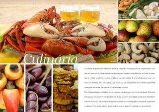 13

                                                                                      BEIJU MOLHADO




                                                                                                                                   MANGABA




 Culinária                                                              CARANGUEJO




                                    A culinária sergipana tem influências africana, indígena e portuguesa. Estas origens fazem com
                                                                                                                                  CASTANHA




                                    que, por exemplo, a nossa feijoada, tradicional prato brasileiro, seja diferente: ao invés do preto,

                                    usa-se o feijão mulatinho e muitas verduras e legumes cozidos. É uma culinária que mexe com

                                    todos os sentidos, até o da audição, que vai do toc-toc compassado dos martelos quebrando

                                    caranguejo ao estalar das cascas dos amendoins cozidos.

                                    Dos indígenas ficaram os beijus, os mal-casados, os saroios e a farinha de mandioca. A herança

                                    portuguesa está presente na variedade de doces, que tem na queijada a marca do sincretismo

                                    cultural. Os rios e o mar se fazem presentes na mesa com os ensopados, moquecas, quebrados

                                    e catados. E do sertão vêem o queijo coalho, a carne de sol, a buchada e o arrumadinho.

CAJU   AMENDOIM COZIDO   QUEIJADA
 