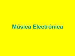 Música Electrónica 