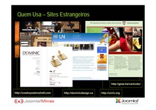 Quem Usa – Sites Estrangeiros




                                                                http://gsas.harvard.edu/


http://cowboysdancehall.com   http://dominicdesign.ca   http://unric.org
 