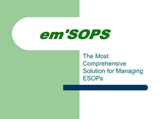 The Most
Comprehensive
Solution for Managing
ESOPs
 