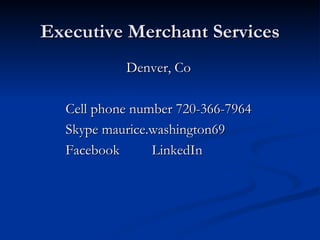 Executive Merchant Services ,[object Object],[object Object],[object Object],[object Object]