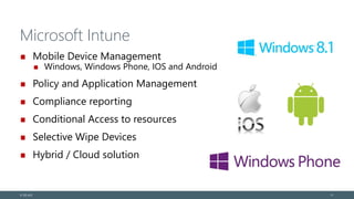 Microsoft Intune
Mobile Device Management
Windows, Windows Phone, IOS and Android
Policy and Application Management
Compliance reporting
Conditional Access to resources
Selective Wipe Devices
Hybrid / Cloud solution
© EG A/S 11
 