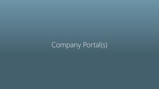 Company Portal(s)
 