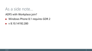 As a side note…
ADFS with Workplace join?
Windows Phone 8.1 requires GDR 2
v 8.10.14192.280
© EG A/S 37
 