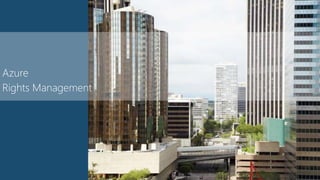 Azure
Rights Management
 
