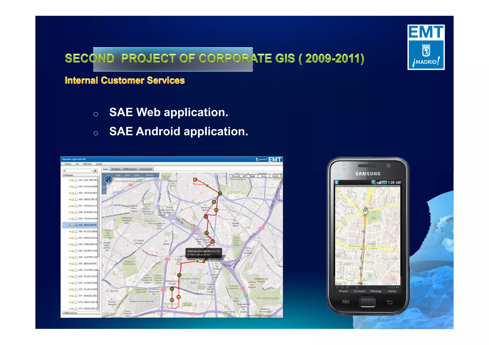 o SAE Web application.
o SAE Android application.