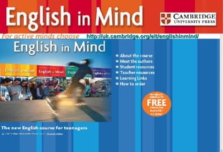 http://uk.cambridge.org/elt/englishinmind/ 
