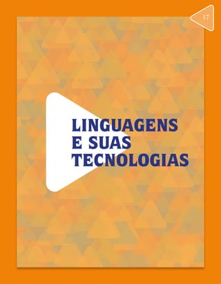 LINGUAGENS
E SUAS
TECNOLOGIAS
17
 