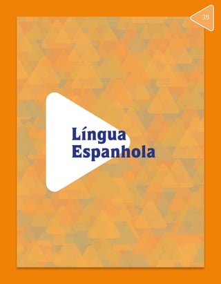 Língua
Espanhola
39
 