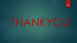 20
THANKYOU
 