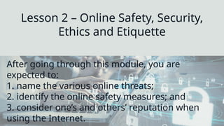 EMTECH Q1, M2 ONLINE SAFETY SECURITY ETHIC AND ETIQUETTE.pptx