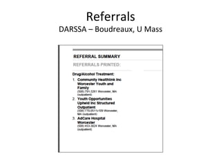 Referrals
                  	
  
DARSSA	
  –	
  Boudreaux,	
  U	
  Mass
                                     	
  
 