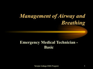 Management of Airway and Breathing Emergency Medical Technician - Basic 