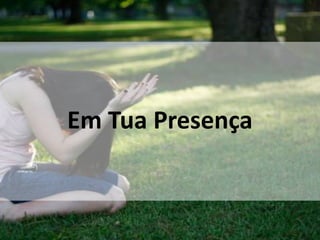 Em Tua Presença
 