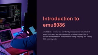 Emu 8086 Miscro processor Presentation . pptx | PPTX