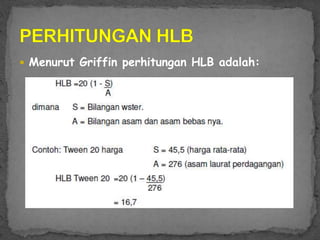  Menurut Griffin perhitungan HLB adalah:
 