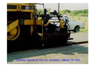 Carpeta mezcla en frio con emulsion - Mexia TX USA
 