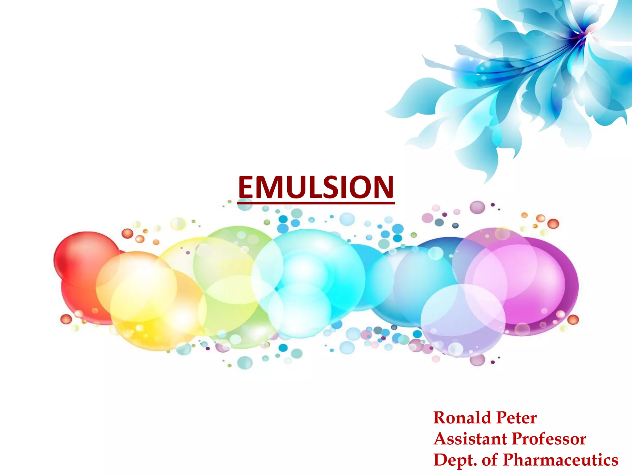 Emulsion (intro, adv, types and classifictaion) PPT