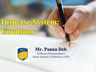Mr. Panna Deb
M.Pharm (Pharmaceutics)
Amity Institute of Pharmacy (AIP)
 