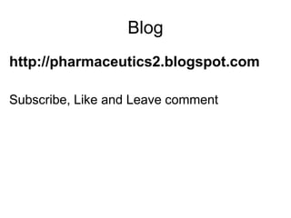 Blog
http://pharmaceutics2.blogspot.com
Subscribe, Like and Leave comment
 