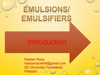 Introduction
Hassan Raza
hassanraza406@gmail.com
GC University Faisalabad,
Pakistan
 