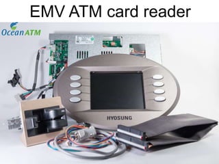 EMV ATM card reader
 