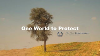 One World to Protect
 