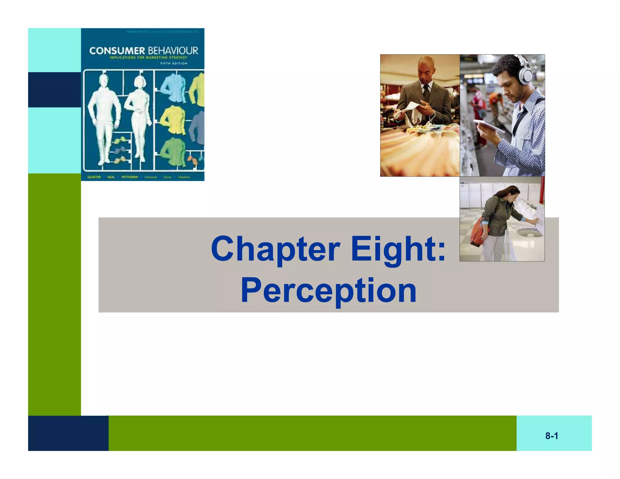 Chapter Eight:
 Perception


                 8-1
 