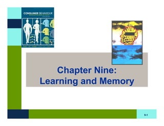 Chapter Nine:
Learning and Memory


                      9-1
 