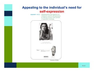 Appealing to the individual’s need for
          self-expression




                                         10-21
 