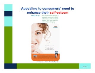 Appealing to consumers’ need to
   enhance their self-esteem




                                  10-23
 