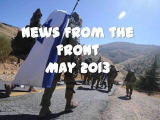 News From the Front
May 2013
 