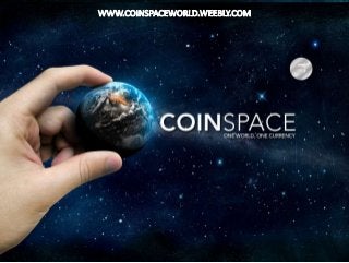 Coin Space Business Presentation and Compensation Plan