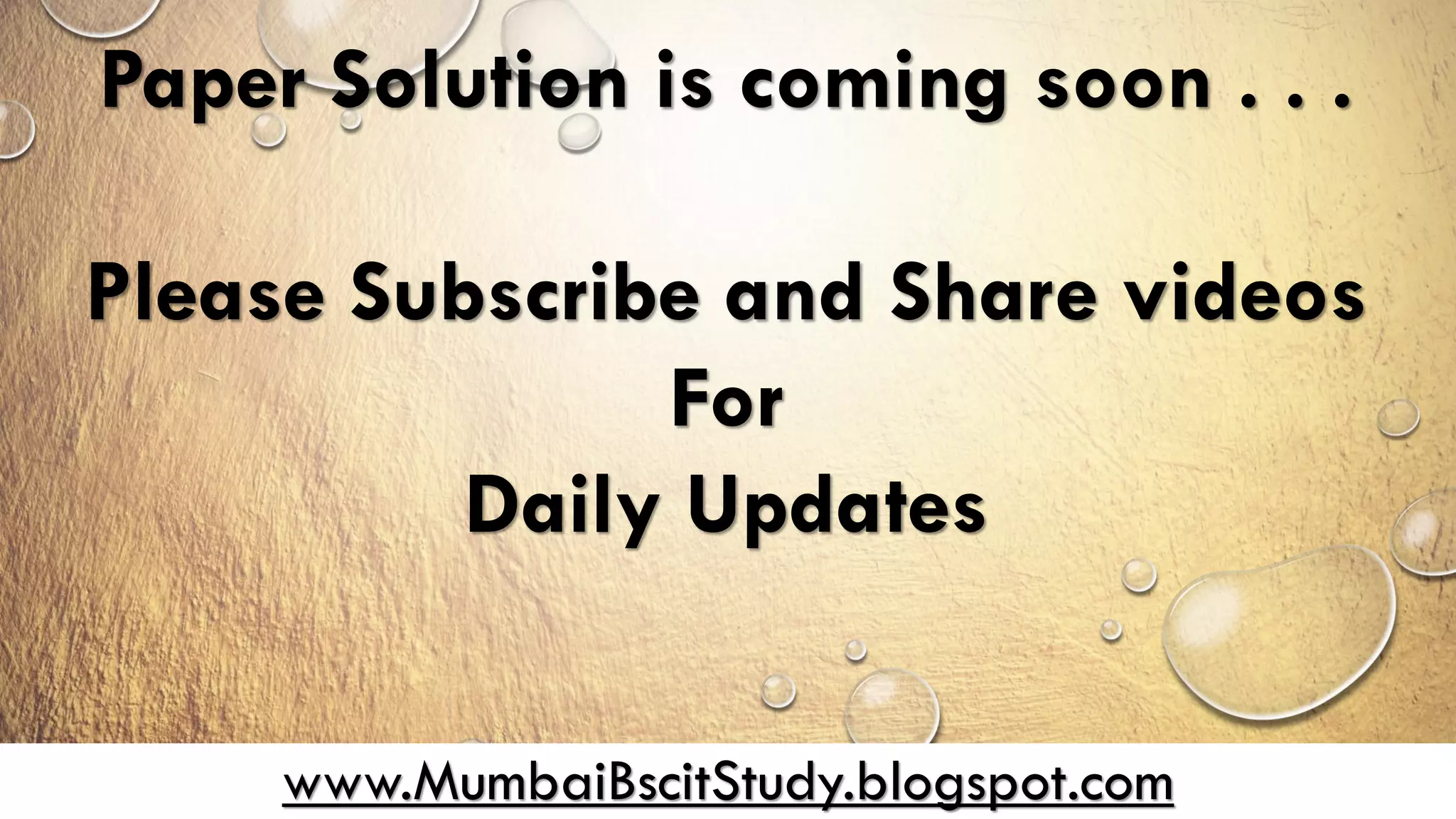 www.MumbaiBscitStudy.blogspot.com
Paper Solution is coming soon . . .
Please Subscribe and Share videos
For
Daily Updates
 