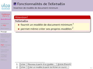Fonctionnalités de TeXstudio
Insertion de modèle de document minimum
Attention!
TeXstudio
fournit un modèle de document mi...