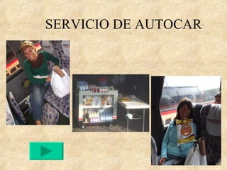 SERVICIO DE AUTOCAR 