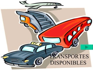 TRANSPORTES DISPONIBLES  