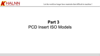 Let the world no longer have materials that difficult to machine !
 