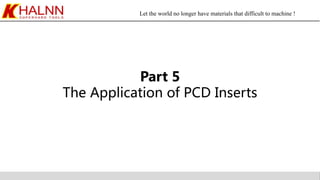 Let the world no longer have materials that difficult to machine !
 