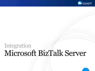 Integration

Microsoft BizTalk Server

 